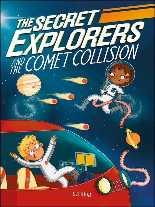 Title details for The Secret Explorers and the Comet Collision by SJ King - Wait list